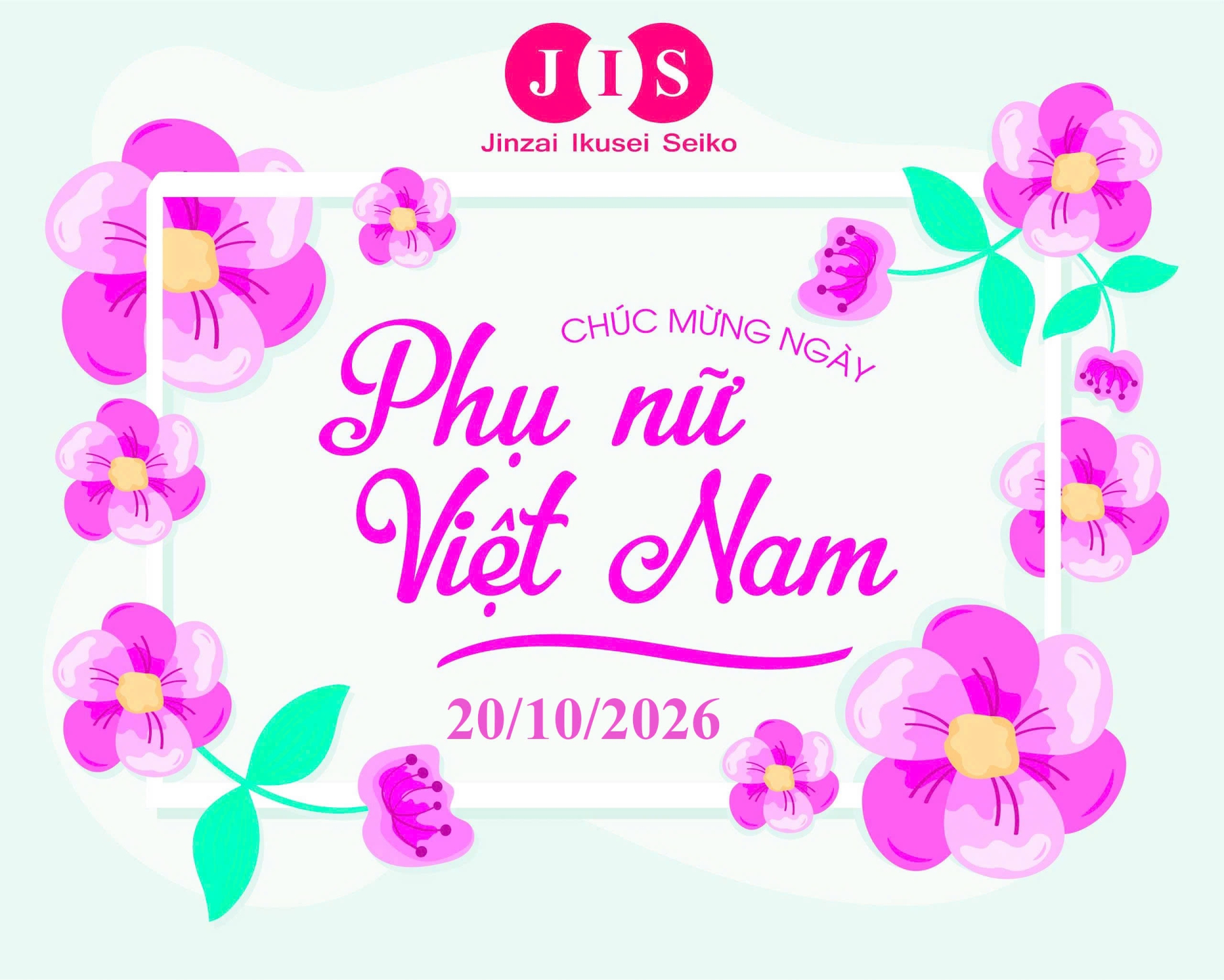 JIS CHÚC MỪNG NGÀY PHỤ NỮ VIỆT NAM 20/10